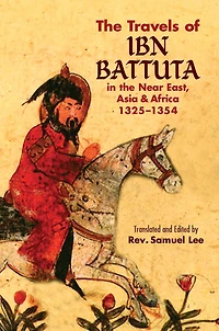 the Travels of Ibn Battuta: Near East, Asia and Africa, 1325-1354