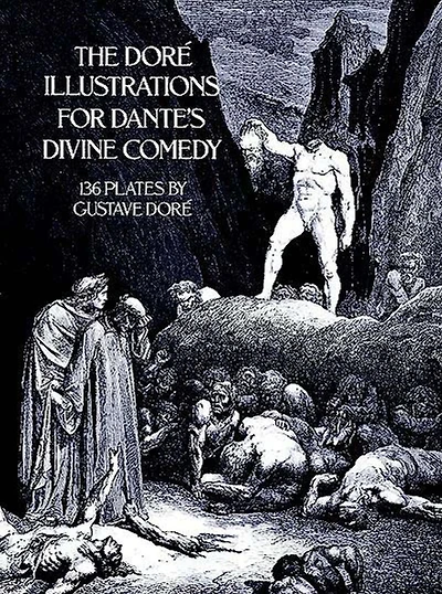 The Doré Illustrations for Dante's Divine Comedy: 136 Plates