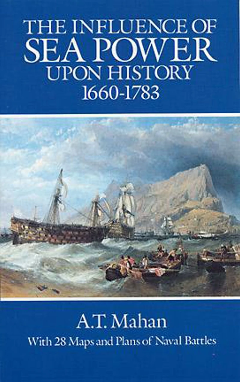 The Influence of Sea Power upon History, 1660-1783