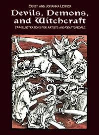 Devils, Demons, and Witchcraft: 244 Illustrations for Artists Craftspeople