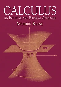 Calculus: An Intuitive and Physical Approach (Second Edition)