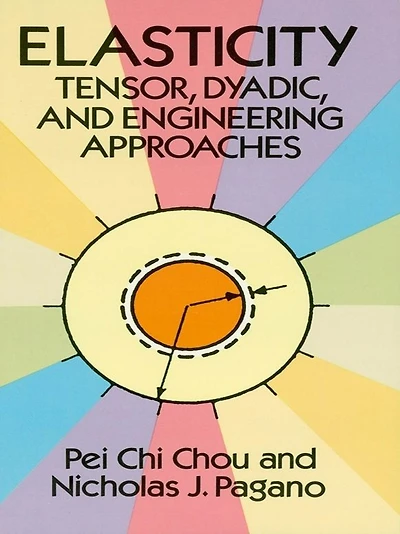 Elasticity: Tensor, Dyadic, and Engineering Approaches