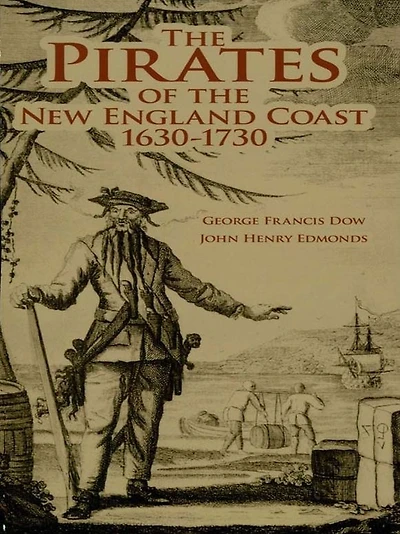 the Pirates of New England Coast 1630-1730