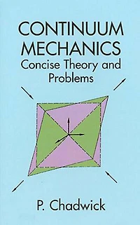 Continuum Mechanics: Concise Theory and Problems