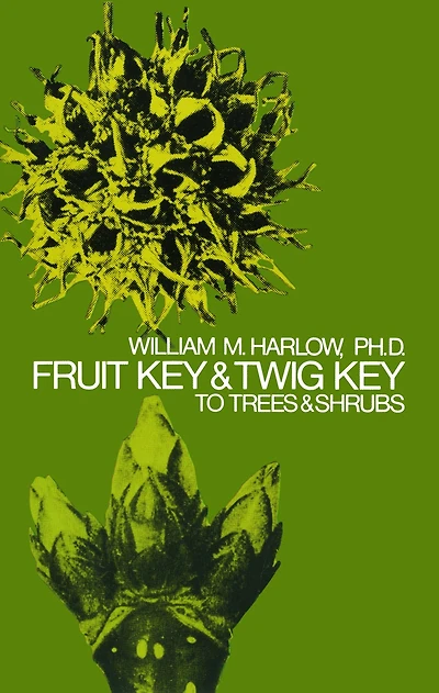 Fruit Key and Twig to Trees Shrubs
