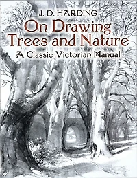 On Drawing Trees and Nature: A Classic Victorian Manual