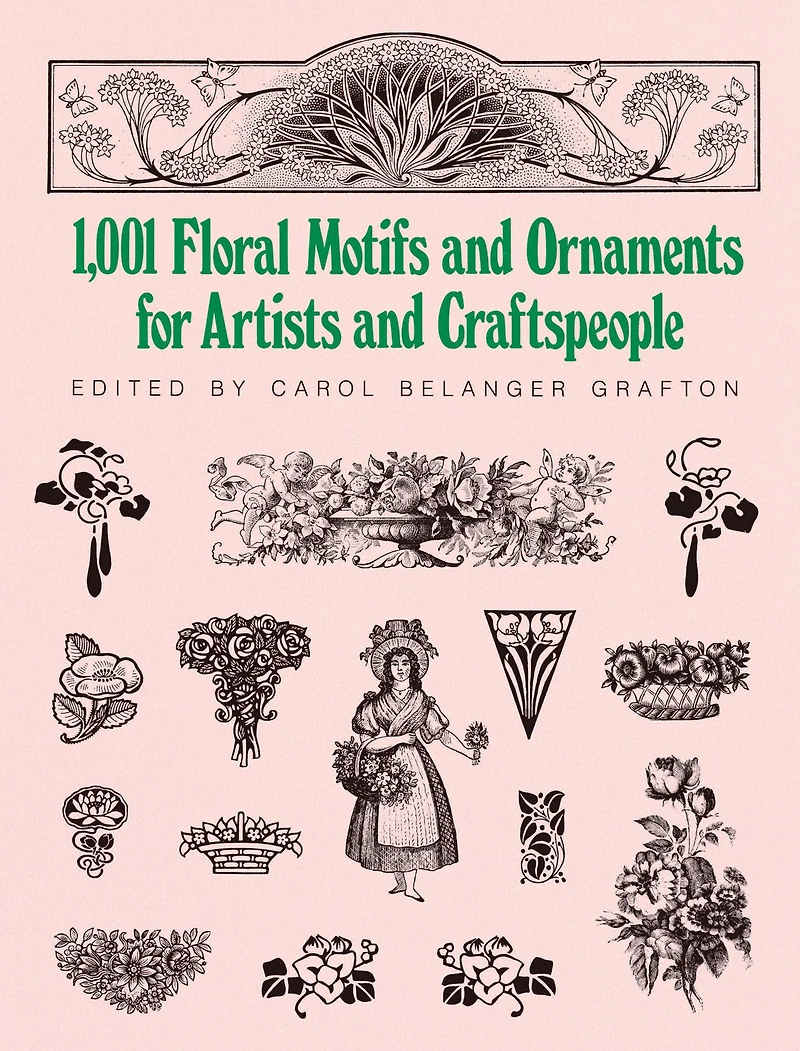 1001 Floral Motifs and Ornaments for Artists Craftspeople