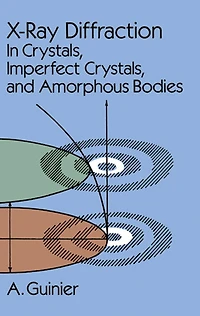 X-Ray Diffraction: Crystals, Imperfect and Amorphous Bodies