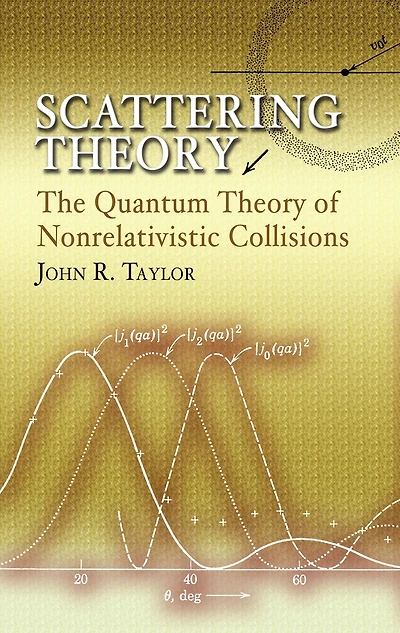 Scattering Theory: The Quantum Theory of Nonrelativistic Collisions