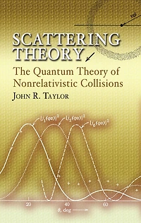 Scattering Theory: The Quantum Theory of Nonrelativistic Collisions