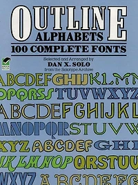 Outline Alphabets: 100 Complete Fonts
