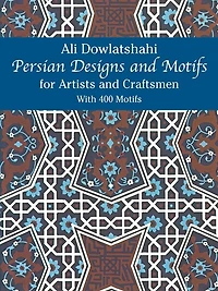Persian Designs and Motifs for Artists Craftsmen