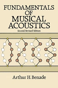 Fundamentals of Musical Acoustics: Second, Revised Edition