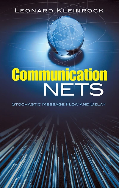 Communication Nets: Stochastic Message Flow and Delay