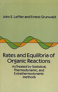 Rates and Equilibria of Organic Reactions: As Treated by Statistical, Thermodynamic Extrathermodynamic Methods