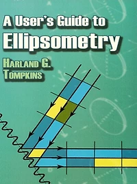 A User's Guide to Ellipsometry