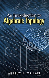 An Introduction to Algebraic Topology