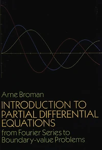 Introduction to Partial Differential Equations: From Fourier Series to Boundary-Value Problems