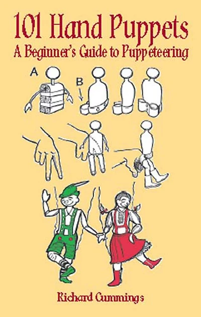 101 Hand Puppets: A Beginner's Guide to Puppeteering