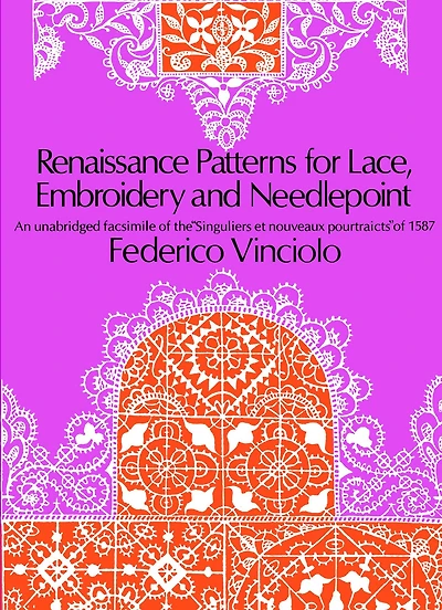 Renaissance Patterns for Lace, Embroidery and Needlepoint