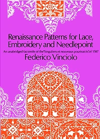 Renaissance Patterns for Lace, Embroidery and Needlepoint