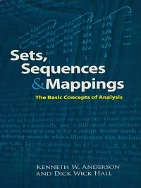 Sets, Sequences and Mappings: The Basic Concepts of Analysis