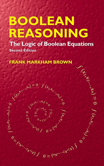 Boolean Reasoning: The Logic of Equations