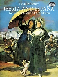 Iberia and Espana: Two Complete Works for Solo Piano: (Sheet Music)