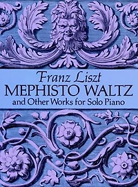 Mephisto Waltz and Other Works for Solo Piano