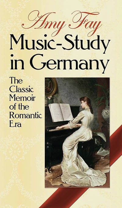 Music-Study Germany: the Classic Memoir of Romantic Era