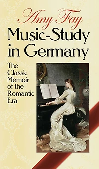 Music-Study Germany: the Classic Memoir of Romantic Era