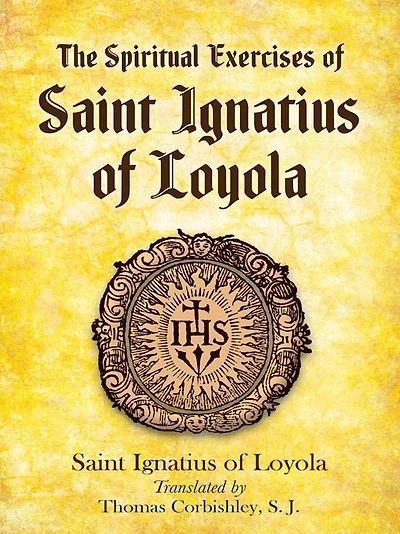 The Spiritual Exercises of Saint Ignatius Loyola