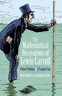 The Mathematical Recreations of Lewis Carroll: Pillow Problems and a Tangled Tale