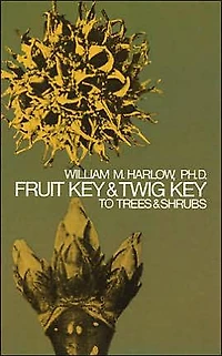 Fruit Key and Twig to Trees Shrubs