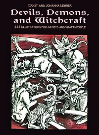 Devils, Demons, and Witchcraft: 244 Illustrations for Artists Craftspeople