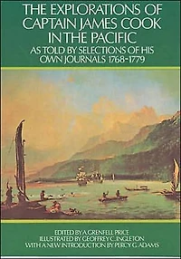 The Explorations of Captain James Cook in the Pacific: As Told by Selections of His Own Journals