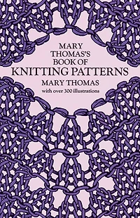 Mary Thomas's Book of Knitting Patterns
