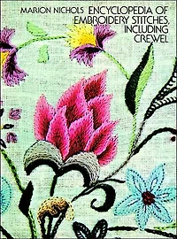 Encyclopedia of Embroidery Stitches, Including Crewel