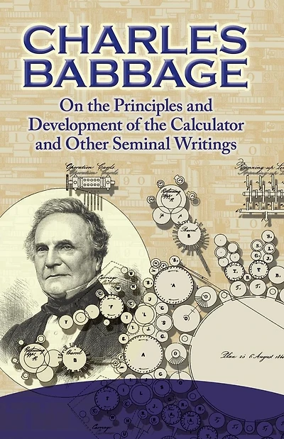 On the Principles and Development of the Calculator and Other Seminal Writings