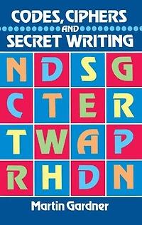 Codes, Ciphers and Secret Writing