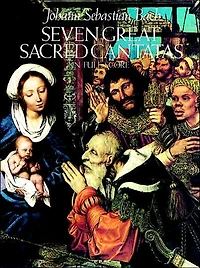 Seven Great Sacred Cantatas: in Full Score: (Sheet Music)