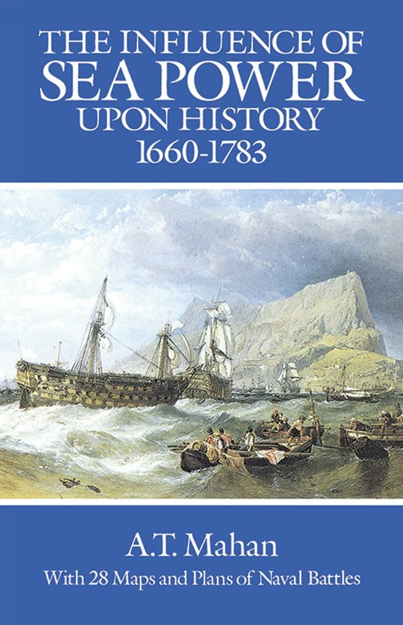 The Influence of Sea Power upon History, 1660-1783