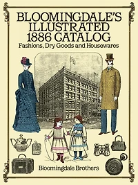 Bloomingdale's Illustrated 1886 Catalog