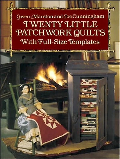 Twenty Little Patchwork Quilts: With Full-Size Templates