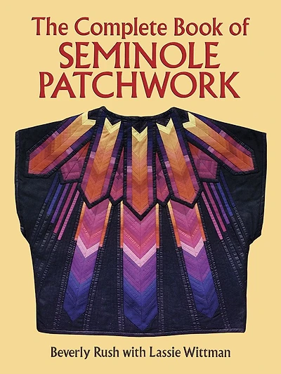 The Complete Book of Seminole Patchwork