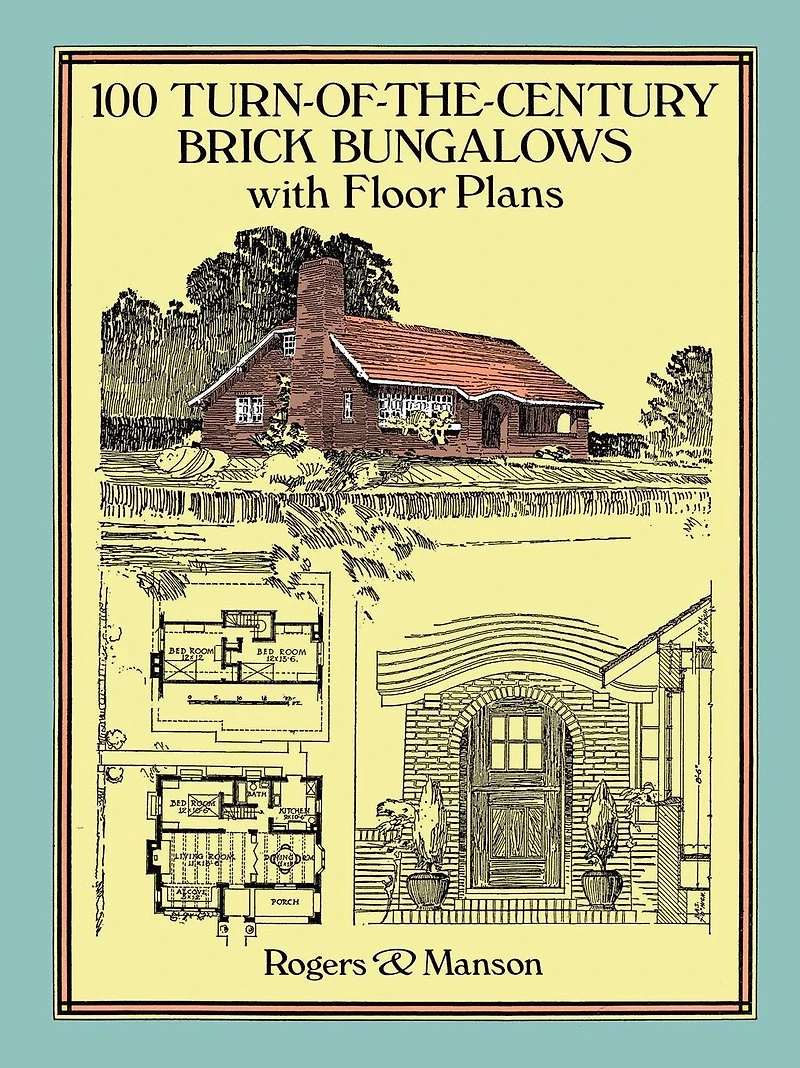 100 Turn-of-the-Century Brick Bungalows with Floor Plans