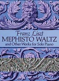 Mephisto Waltz and Other Works for Solo Piano