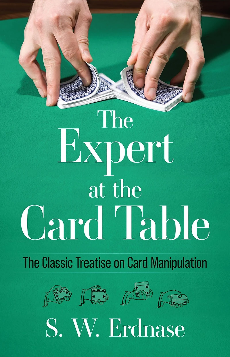 The Expert at Card Table: Classic Treatise on Manipulation