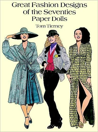 Great Fashion Designs of the Seventies Paper Dolls