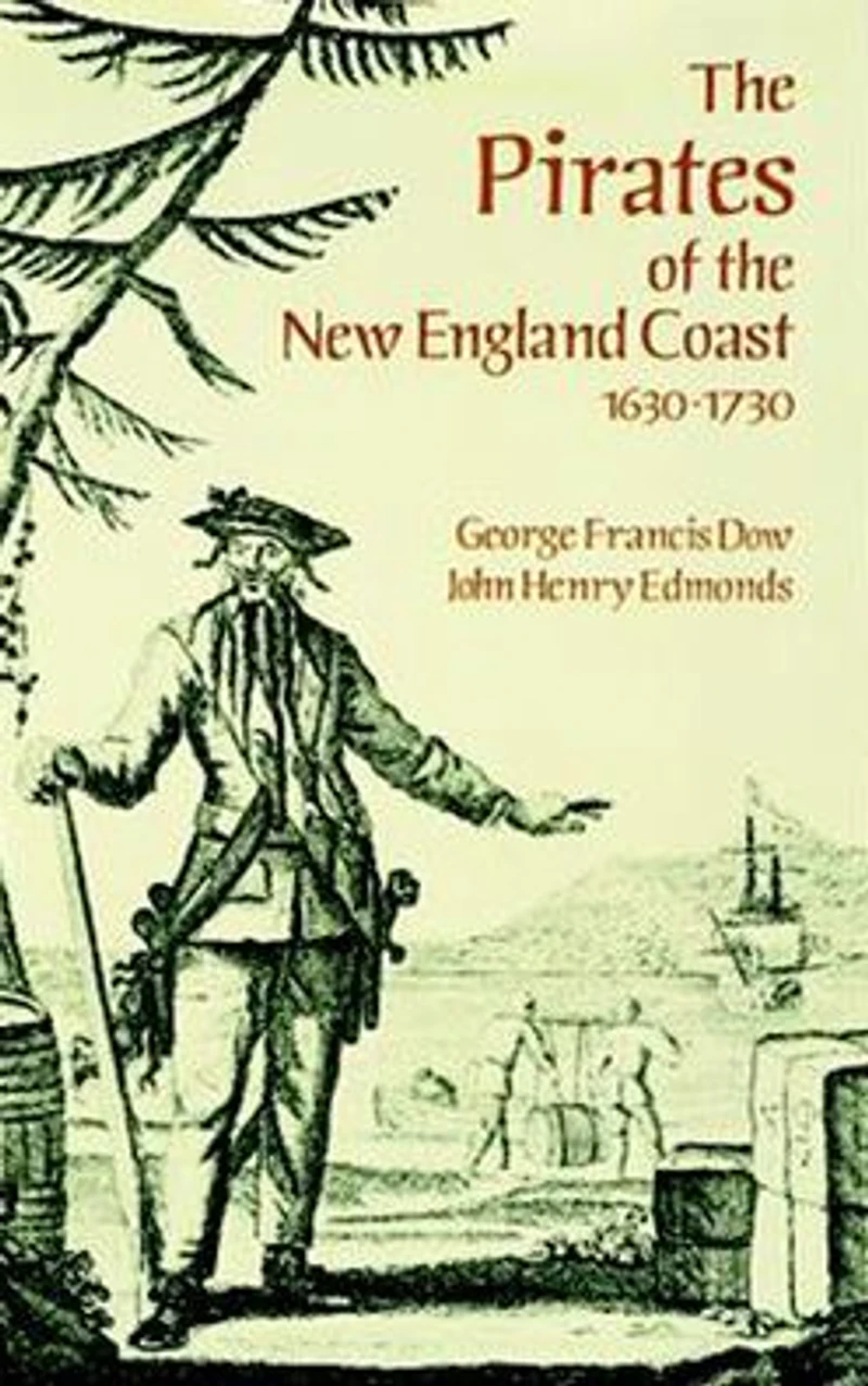 the Pirates of New England Coast 1630-1730